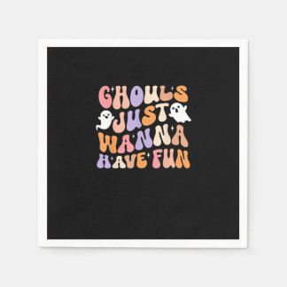 Ghouls Just Wanna Have Fun Spooky Season Groovy Ha Napkin