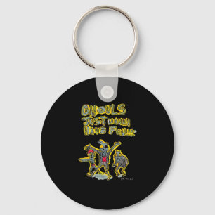 Ghouls Just Wanna Have Fun Spooky Slogan Keychain