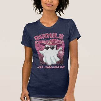 Ghouls Just Wanna Have Fun T-Shirt
