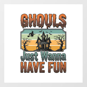 Ghouls Just Wanna Have Fun Vintage Halloween Window Cling