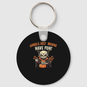Ghouls Just Wanna Have Fun – Wickedly Funny Keychain