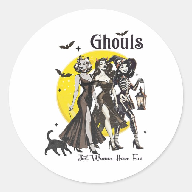 Ghouls Just Wanna Have Fun Women Funny Halloween  Classic Round Sticker (Front)