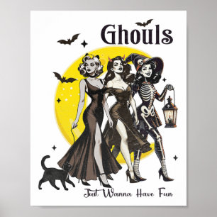 Ghouls Just Wanna Have Fun Women Funny Halloween  Poster
