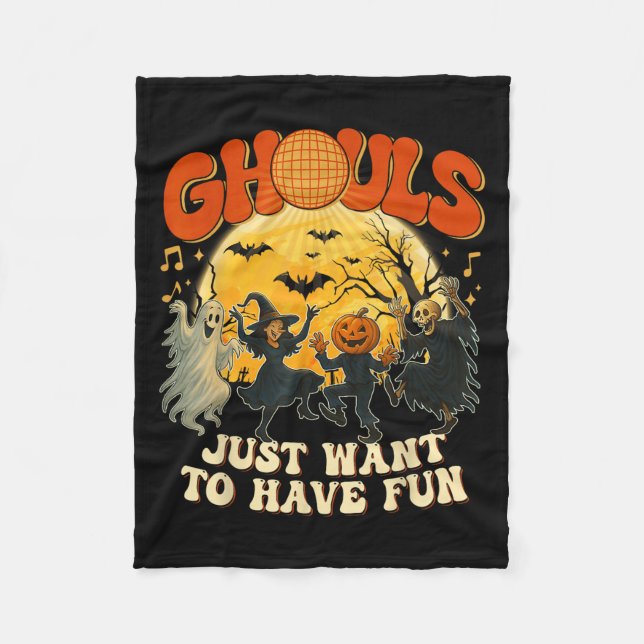Ghouls Just Want To Have Fun Halloween Party Costu Fleece Blanket (Front)