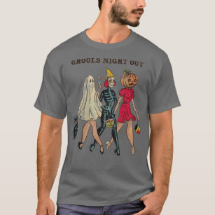 Ghouls Night Out  T-Shirt