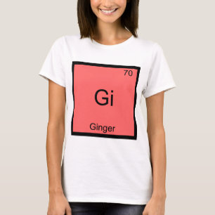 Gi - Ginger Funny Chemistry Symbole T-Shirt