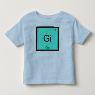 Gia  Name Chemistry Element Periodic Table Toddler T-shirt