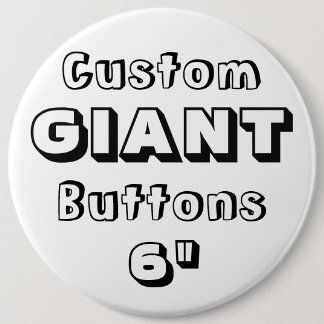 Giant 6" Button Pin Badge