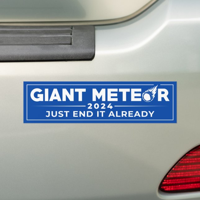 Giant Meteor 2024 funny 2024 election  Bumper Sticker (On Car)