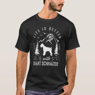 Giant Schnauzer Life Better Mom Dad Dog T-Shirt