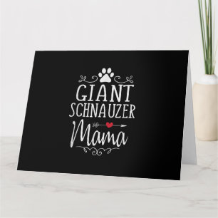giant schnauzer mama - funny schnauzer lover gift card