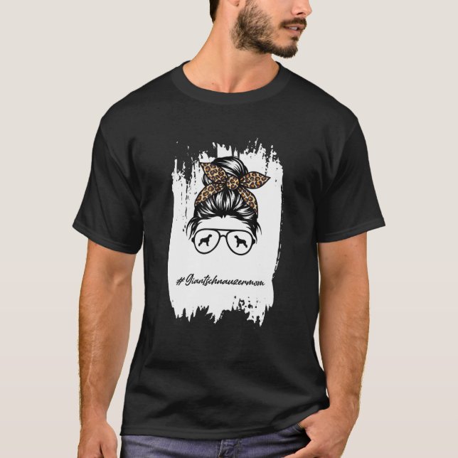 Giants Chnauzer Mom Bleached Messy Bun Leopard T-Shirt (Front)