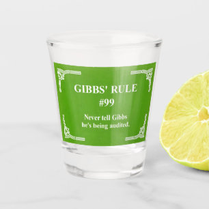 Gibbs' rule 99 shot glass