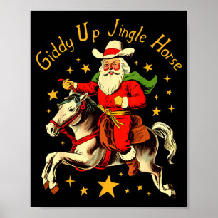 Giddy Up Jingle Horse Funny Retro Santa Cowboy Chr Poster