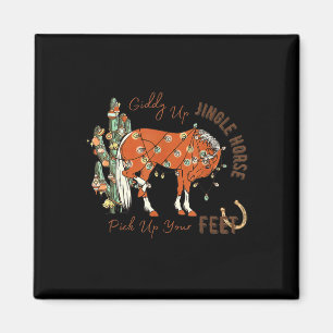 Giddy Up Jingle Horse Pick Up Your Feet Cactus Cow Magnet