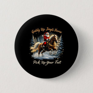 Giddy Up Jingle Horse Pick Up Your Feet Xmas Santa 2 Inch Round Button