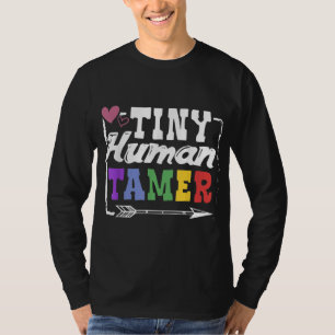 Gift 4 Teachers or Parents Tiny Human Tamer Tee