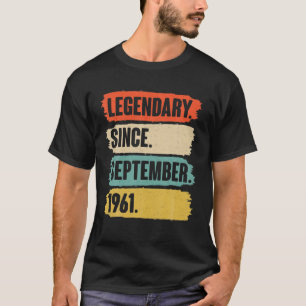 Gift 60 Year Old - Legendary Since September 1961 T-Shirt