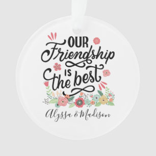 Gift BFFs Our Friendship is the Best Ornament
