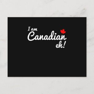 Gift Canada Day I Am Canadian Eh  Postcard