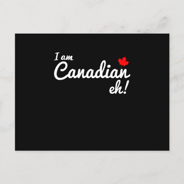 Gift Canada Day I Am Canadian Eh  Postcard (Front)