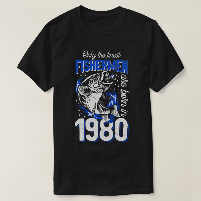Gift for 40 Years Old Fishing Fisherman 1980 40th  T-Shirt (Design Front)