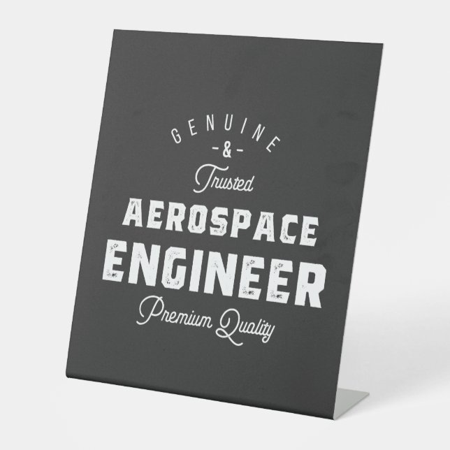 Gift for Aerospace Engineer Pedestal Sign (Front)
