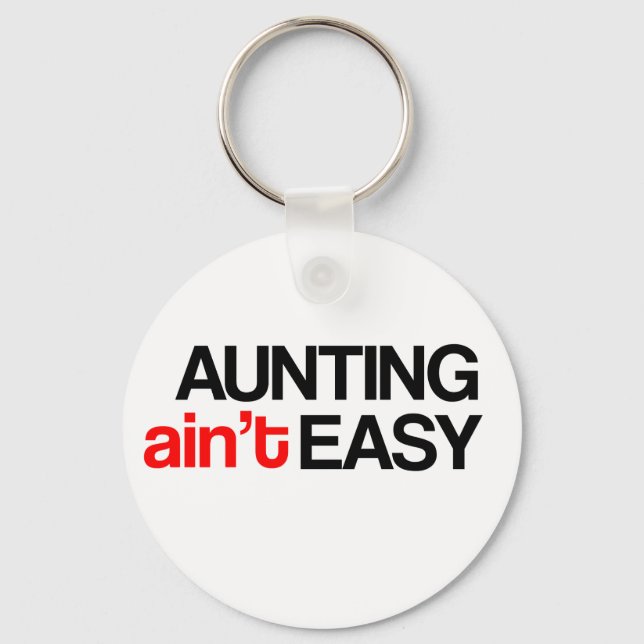 Gift For Aunt - Aunting Ain't Easy Keychain (Front)