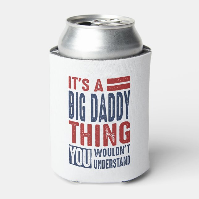 Gift for Big Daddy Can Cooler (Can Front)