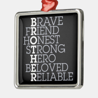 Gift for Brother Metal Ornament