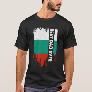 Gift For Bulgarian Dad Best Bulgarian Dad Ever T-Shirt