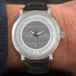 Gift for Husband. 25th Wedding Anniversary Watch<br><div class="desc">25th Anniversary Gift watch for husband. Special watch with an inscription. 25th wedding anniversary watch which has an inscription around the outside,  plus the message "With Love". Also the names of both partners. Wedding anniversary watch for husband.</div>