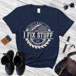 Gift For Men's, I Fix Stuff And Know Things T-Shirt<br><div class="desc">Men's Funny I fix Stuff T-shirt Gift for Dad Husband Grandpa Mechanic Engineer Garage Tee Shirt birthday Gift for Men</div>