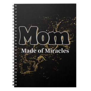 Gift for Mom Made of Miracles Notebook