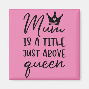 Gift for Mum; mum's birthday; mothers day Magnet