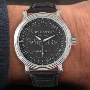 Gift for Partner on his 30th Birthday Watch
