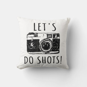 Gift For Photographer Funny Lets Do Shots Throw Pillow
