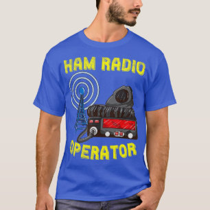 Gift For Proud Ham Radio Operator - Ham Radio T-Shirt