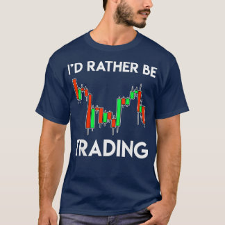 Gift For Traders Who Love Trading Stocks Futures T-Shirt