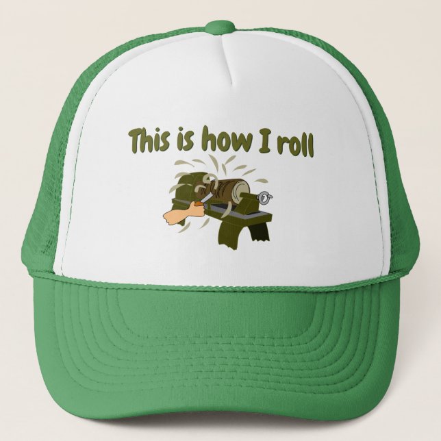 Gift for Woodturner Funny This is How I Roll Lathe Trucker Hat (Front)