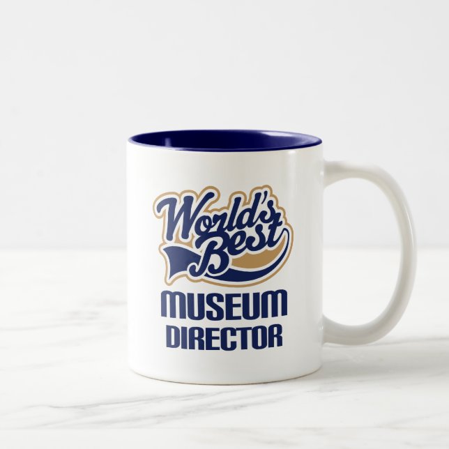 Gift Idea For Museum Director (Worlds Best) Two-Tone Coffee Mug (Right)