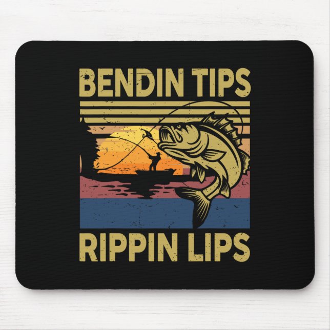 Gift Men Bendin Tips Rippin Lips Fishing-shirt B D Mouse Pad (Front)
