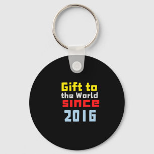 Gift To The World Since 2016 Sticker  Keychain