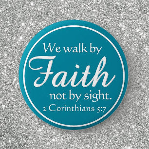 Gift! We Walk by Faith 2 Inch Round Button