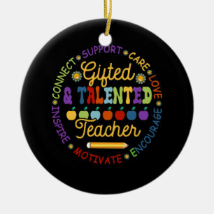 Gifted And Talented Teacher Appreciation Week Back Ceramic Ornament