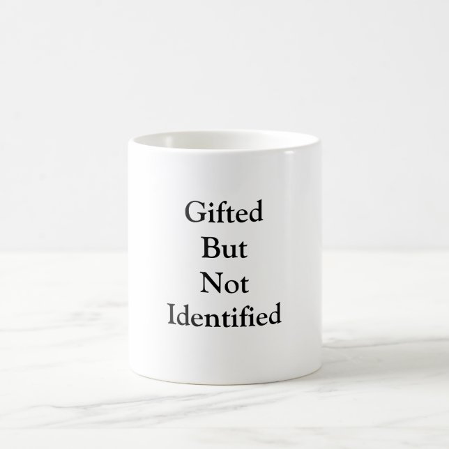 GiftedBut NotIdentified Coffee Mug (Center)
