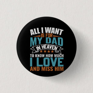 Gifts Dad   All I Want For My Dad 1 Inch Round Button