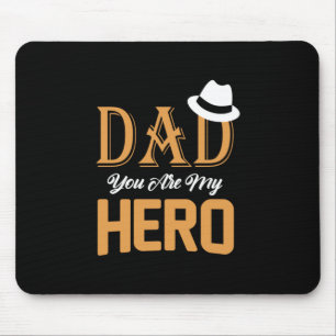Gifts Dad Dad You Are My Hero Mouse Pad