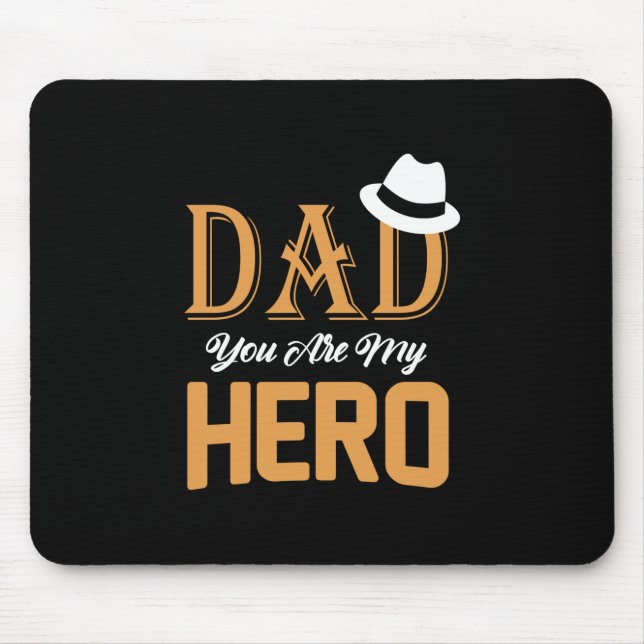 Gifts Dad | Dad You Are My Hero Mouse Pad (Front)
