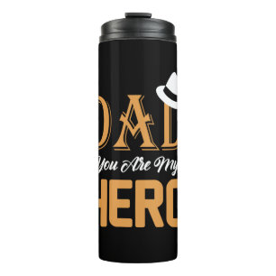 Gifts Dad   Dad You Are My Hero Thermal Tumbler